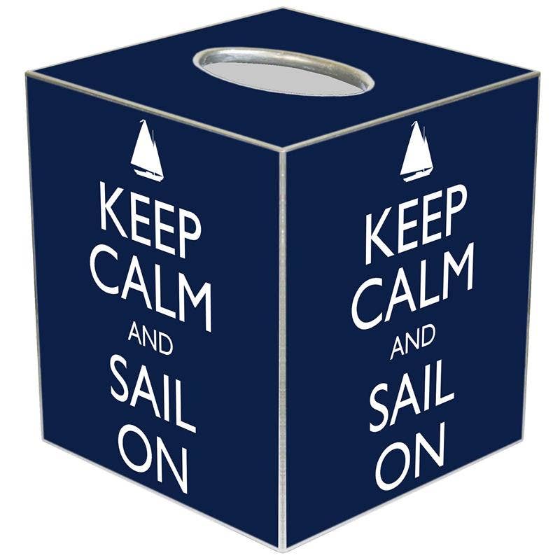 Keep Calm And Sail On Tissue Box Cover by Marye-Kelley