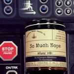 So Much Nope - Infused With "An Allergic Reaction To Exercise" by Malicious Women Candle Co.